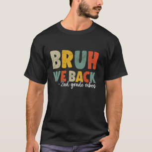 Bruh We Back 2nd klass Back to school Lacher Boys T Shirt