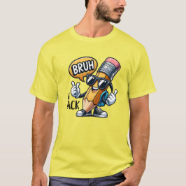 Bruh We Back, Back To School Teacher T Shirt