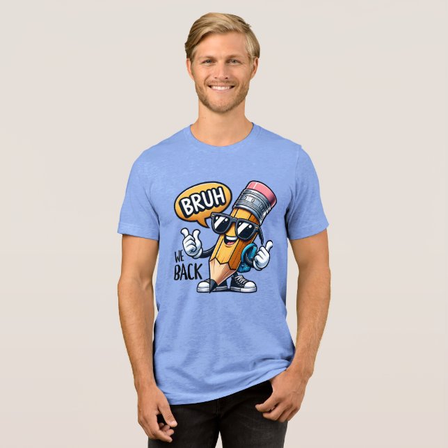 Bruh We Back, Back To School Teacher  T Shirt (Framsida Full)