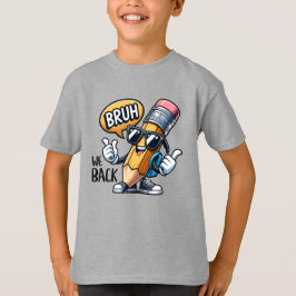 Bruh We Back, Back To School Teacher  T Shirt
