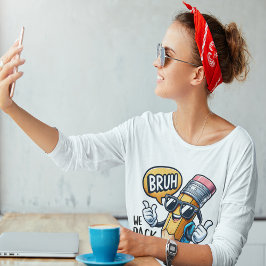 Bruh We Back, Back To School Teacher T Shirt