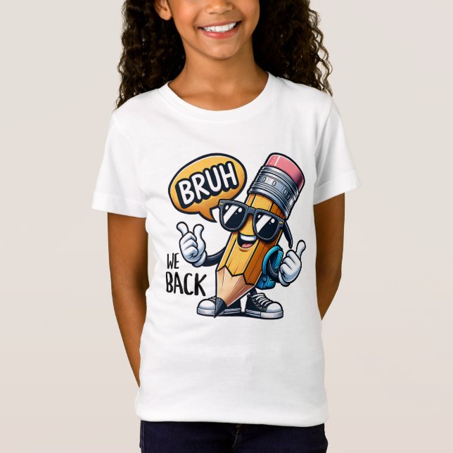 Bruh We Back, Back To School Teacher  T Shirt (Framsida)
