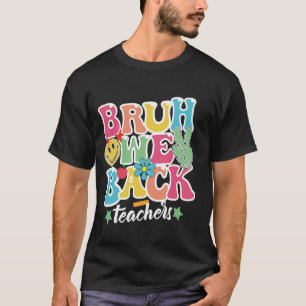 BRUH WE BACK Design for Lärare and Studenter, Bla T Shirt