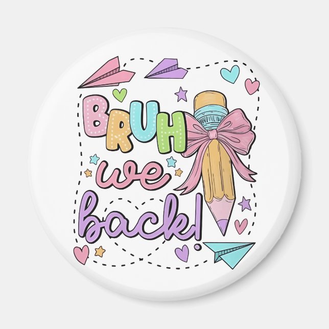 Bruh We Back Funny Back to school Kindergarten Magnet (Framsidan)