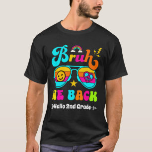 Bruh We Back Hej 2nd Klass T Shirt