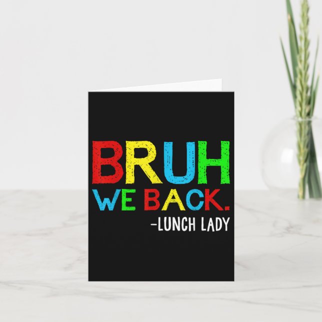 Bruh We Back Lunch Dam Funny Back to school Lunch Kort (Framsida)