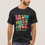 Bruh We Back Lycklig First Day Science Teacher Fun T Shirt<br><div class="desc">Bruh We Back Lycklig First Day Science Teacher Funny Outfit</div>