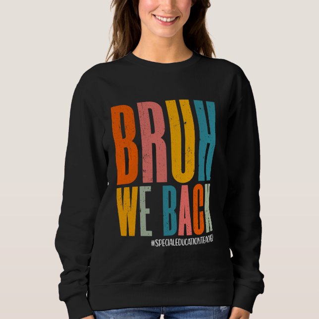 Bruh We Back Lycklig First Day Speciell Education  T Shirt (Framsida)