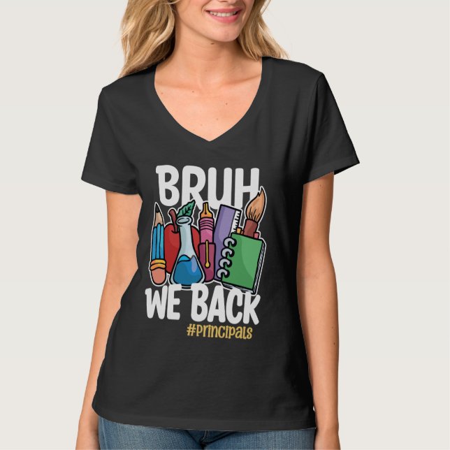 Bruh We Back Principals Lung Back to school Princ T Shirt (Framsida)
