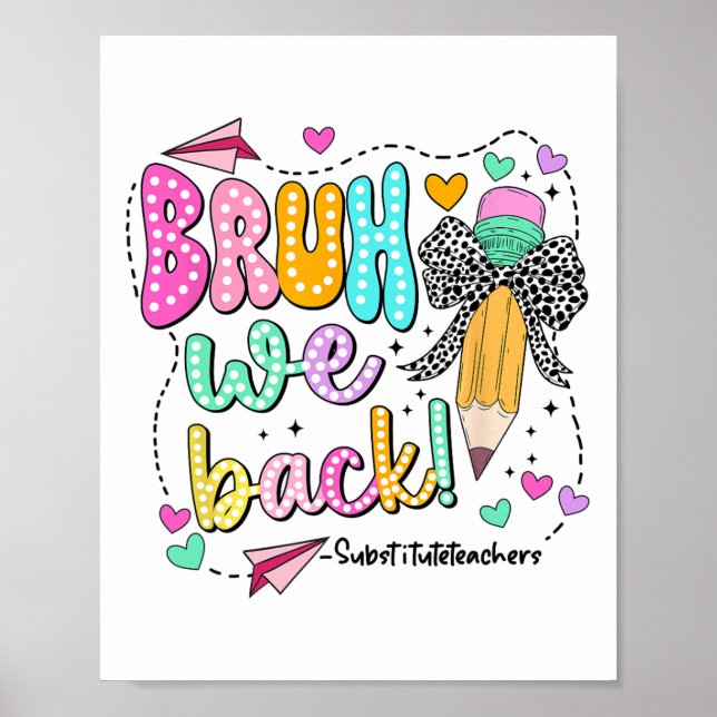 Bruh We Back Substitute Teachers Funny Back To Sch Poster (Framsidan)