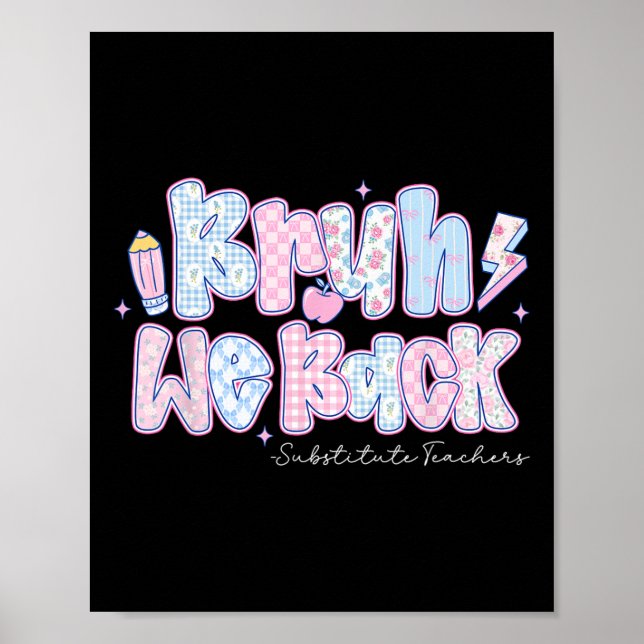 Bruh We Back Substitute Teachers Pencil Back To Sc Poster (Framsidan)