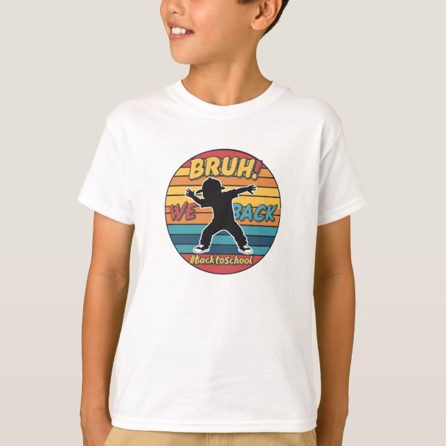 Bruh We Back T Shirt (Framsida)