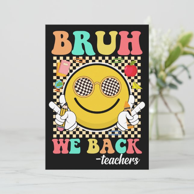 Bruh We Back Teacher Funny Back to school Groovy Inbjudningar (Stående Fram)