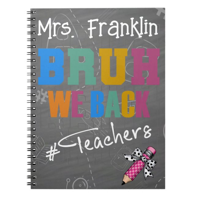 Bruh We Back - Teacher Funny Personlig Anteckningsbok (Framsidan)