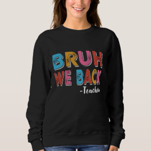 Bruh We Back Teacher Retro Vintage Back to school T Shirt