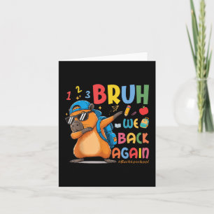 Bruh We Back to school 2:e Klass-lärarkapybara Kort
