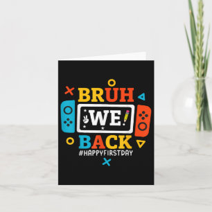 Bruh We Back to school Lycklig första dagen Video Kort