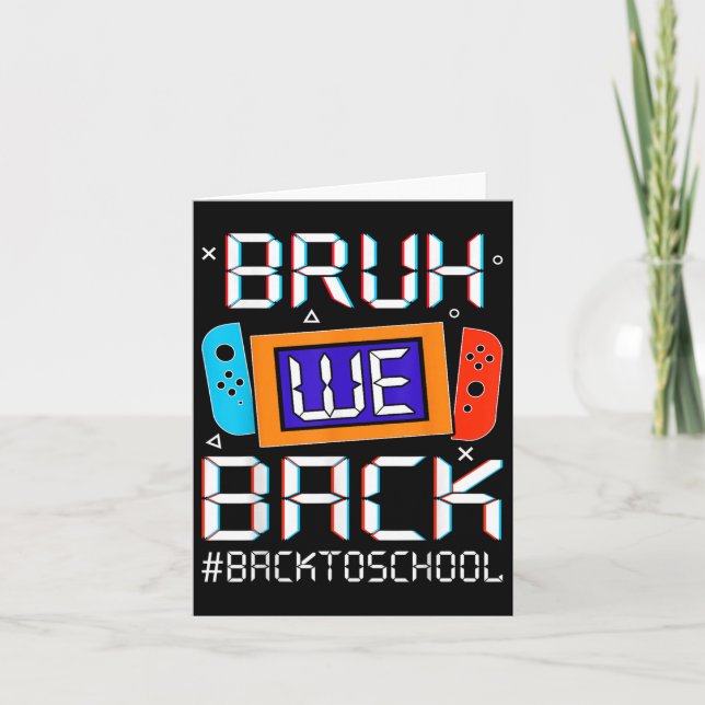 Bruh We Back to school Lycklig första dagen Video  Kort (Framsida)