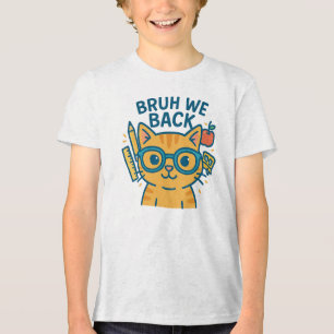 BRUH WE BAK T SHIRT