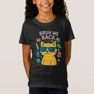 BRUH WE BAK T SHIRT