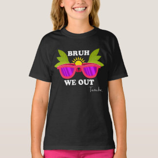 Bruh we Out - Lärare Escape Shirt T