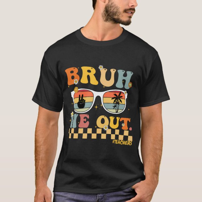 Bruh We Out T Shirt (Framsida)