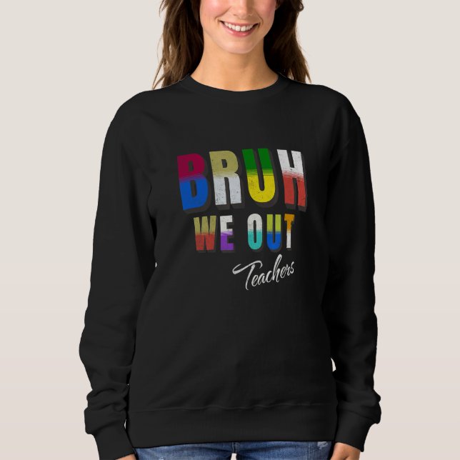 Bruh We Out Teachers Happy Last Day Of School Retr T Shirt (Framsida)