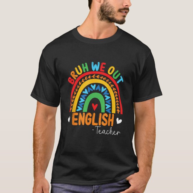 Bruh We Out Teachers Summer English Teacher Studen T Shirt (Framsida)