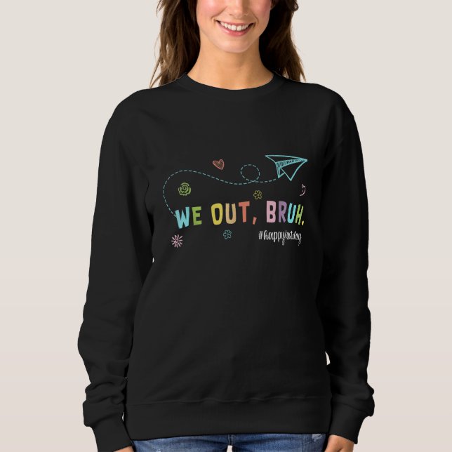 Bruh We Out Teachers Summer Last Day Of School Tea T Shirt (Framsida)