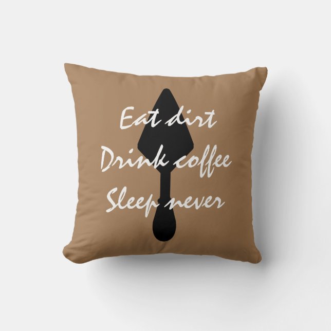 Brun Ät Smuts Drick Kaffe Sova Aldrig Kudde (Framsida)