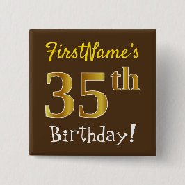 Brun, Faux Guld 35e Birthday, med eget namn Knapp