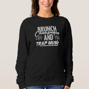 Brunch Champagne Rap Edm Hiphop Rapper Trap Music T Shirt