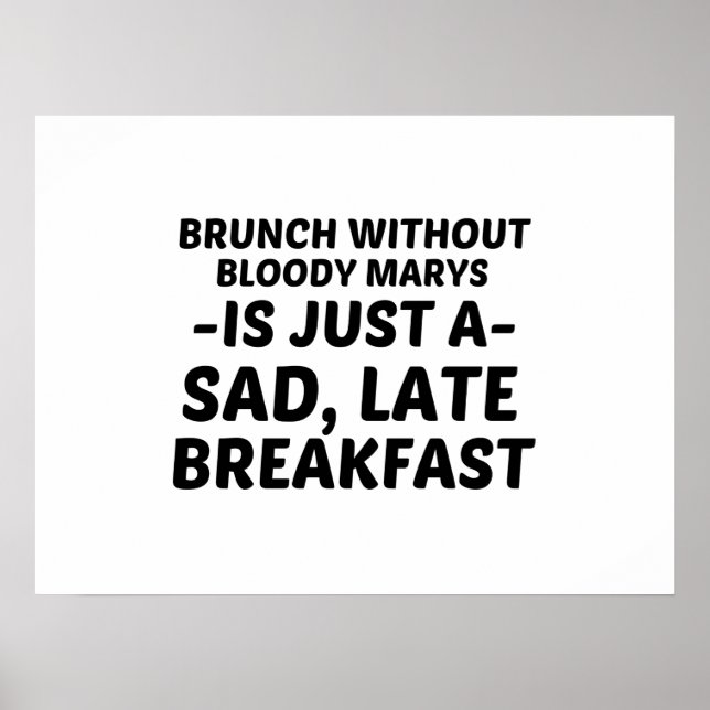 BRUNCH UTAN BLOODY MARYS LEDSEN LATE BREAKFAST POSTER (Framsidan)