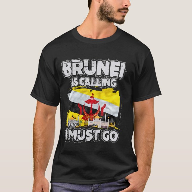 Brunei ringer och jag måste gå. t shirt (Framsida)
