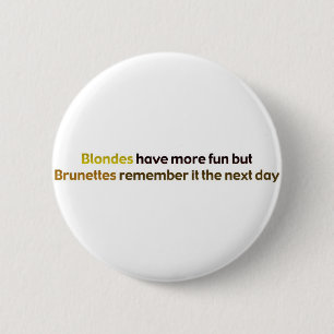 Brunettes&BlondesBumperStik Knapp