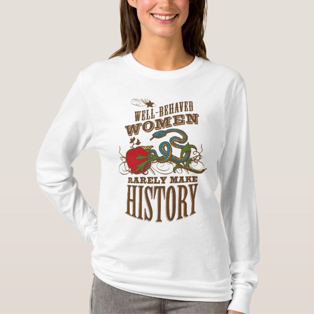 Brunnen uppförda kvinnor gör sällan historia tee shirt (Framsida)