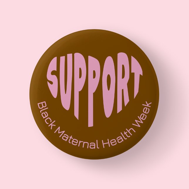 Brunt och rosa Black Maternal Health Week-knapp Knapp (Black Maternal Health Week)