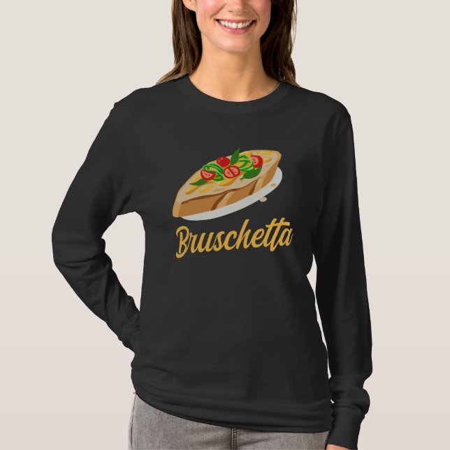 Bruschetta Apparel Grilled Bread Antipasto T Shirt (Framsida)