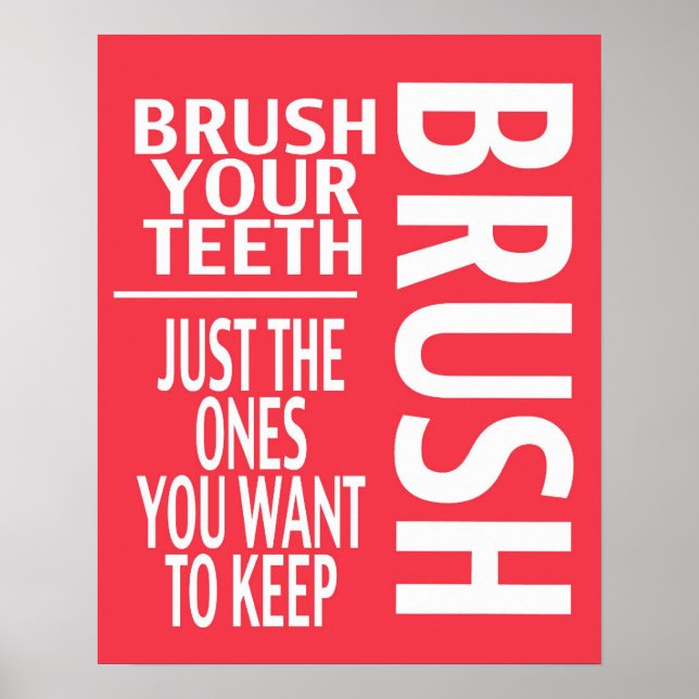 BRUSH DITT TEETH POSTER (Framsidan)