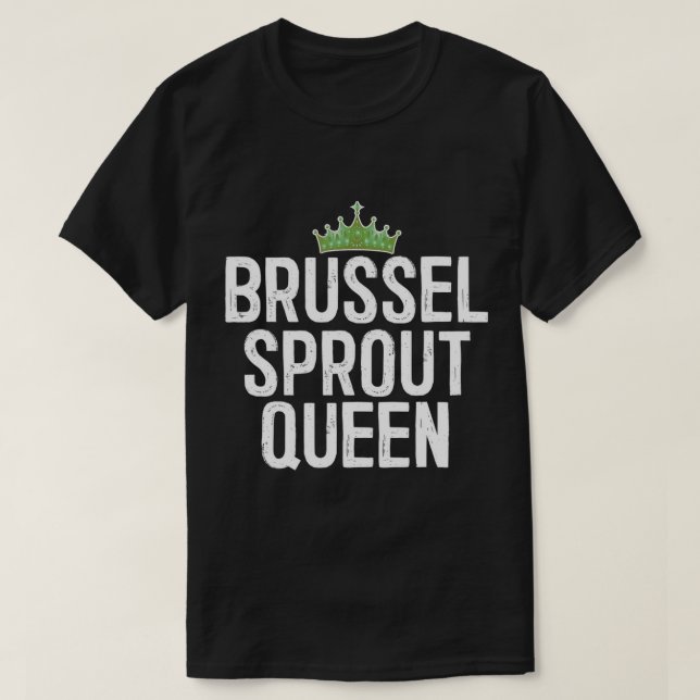 Brussel Sprout Queen T-Shirt (Design framsida)