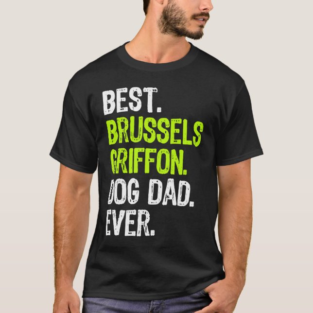 Brussels Griffon Dog Dad Fathers Day Dog T Shirt (Framsida)