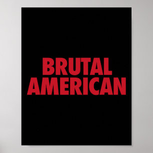 Brutal amerikansk poster