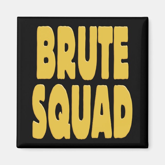 Brute Squad Magnet (Framsidan)