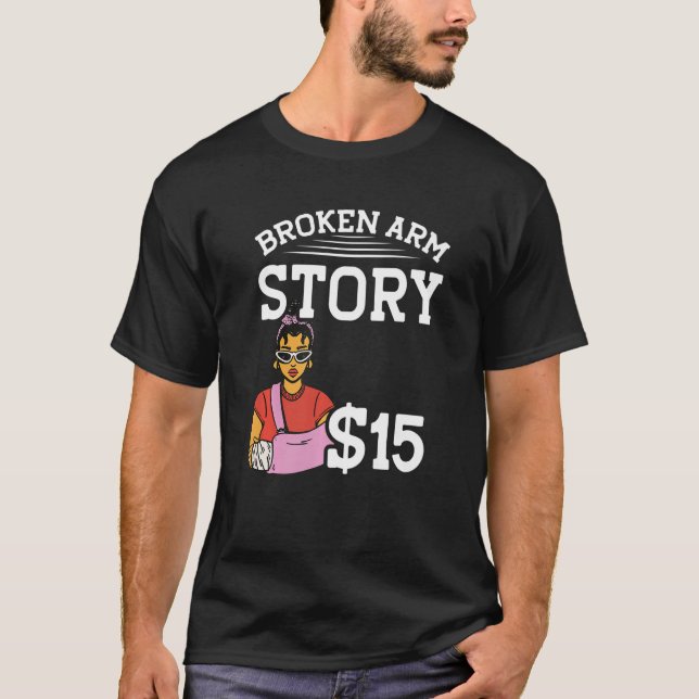 Bruten Arm 15 Brken ben 1 T Shirt (Framsida)