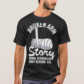 Bruten Arm, normal version 10 Version 20 3 T Shirt