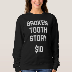 Bruten tandstory Teth Skada Bone Fracture T Shirt