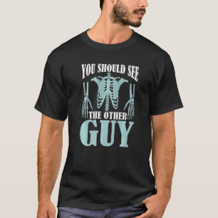 Brutna ben som du ska träffa den andra killen t shirt