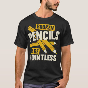 Brutna pennor är meningslösa Bok Au-gåva T Shirt
