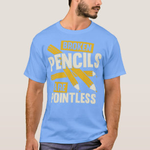 Brutna pennor är meningslösa Bok-författare T Shirt
