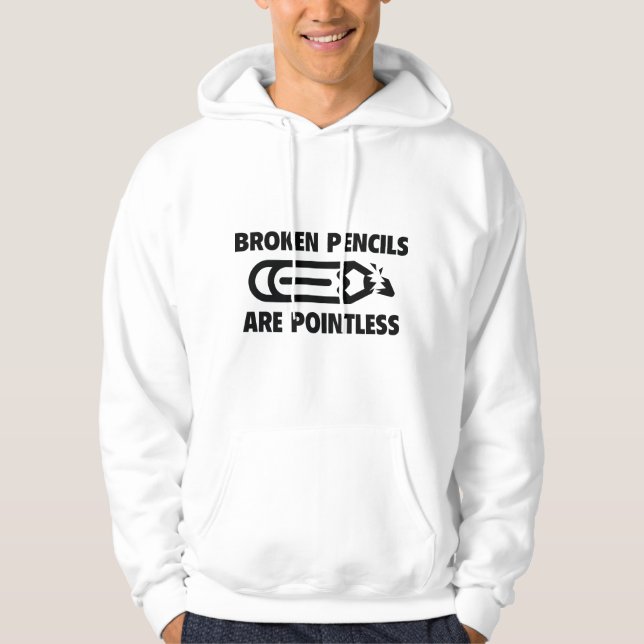 Brutna pennor är meningslösa hoodie (Framsida)